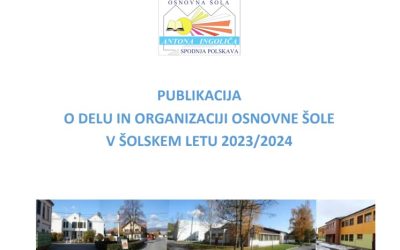 PUBLIKACIJA O DELU IN ORGANIZACIJI OŠ V ŠOLSKEM LETU 2023/2024